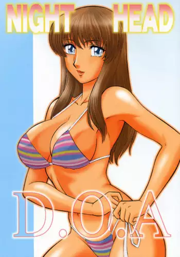 (C63) [Circle Taihei-Tengoku (Aratamaru)] NIGHT HEAD D.O.A (Dead or Alive)