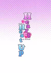 (C93) [Monokulolli (Otokura Ringo)] Heart Heat Up (THE IDOLM@STER CINDERELLA GIRLS)