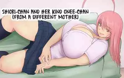 Shiori-chan to yasashii (harachigai no) Onee-chan 1 & 2 l Shiori-chan and her kind Onee-chan (from a different mother) 1 & 2