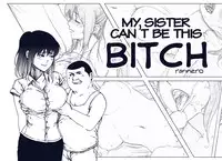 [rannero] My sister can't be this BITCH - English