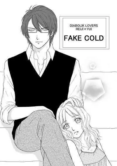 FAKE COLD